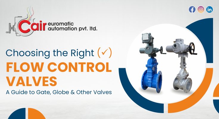 Flow Control Valve A Guide to Gate, Globe, and Other Valves