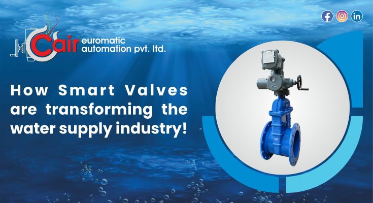 Smart Valves are Transforming the Water Supply Industry